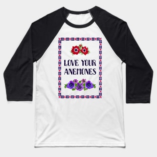 Love Your Anemones Baseball T-Shirt